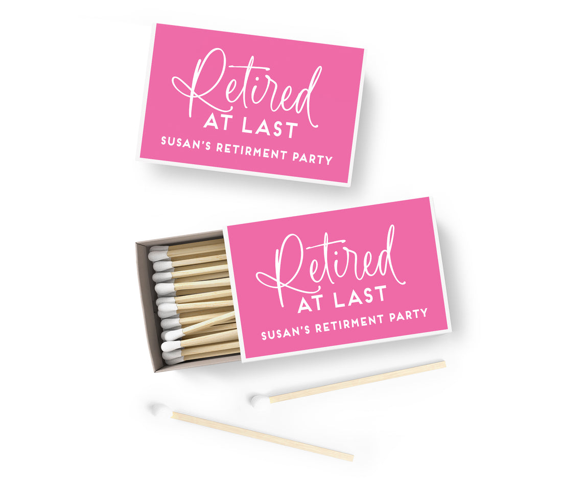 Matches – Retired At Last